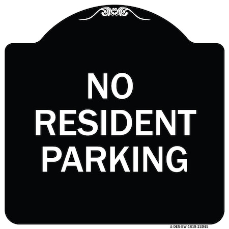 Signmission Reserved Parking No Resident Parking Heavy-Gauge Aluminum Sign, 18" x 18", BW-1818-23045 A-DES-BW-1818-23045